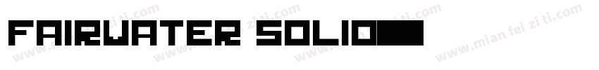 Fairwater solid字体转换